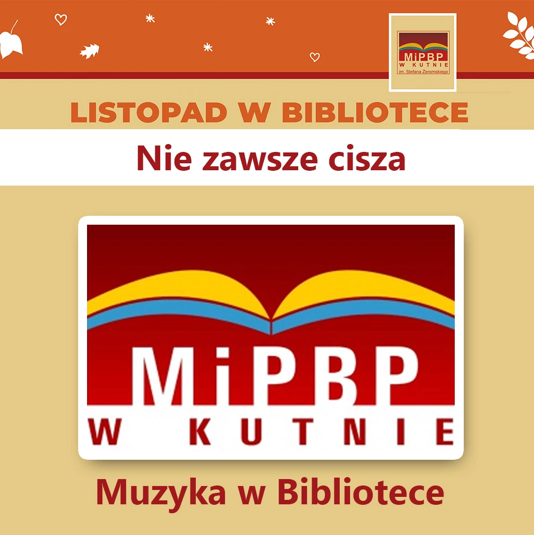 Nie zawsze cisza... muzyka w bibliotece