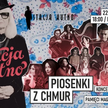 KDK: „Piosenki z chmur” – Koncert Galowy 22. Stacji Kutno
